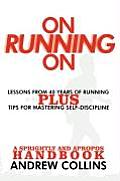 On Running On: Lessons from 40 Years of Running