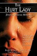 The Hurt Lady: Spiritual Warfare Manual