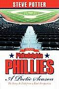 2008 Philadelphia Phillies - A Poetic Season: The Story As Told from a Fan's Perspective