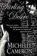 Stirling Desire: They were enemies. The Highland laird haunted her dreams, the English lass captured his heart.
