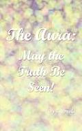 The Aura: May the Truth Be Seen!