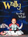 Wally the Spelling Whiz