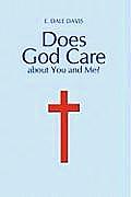 Does God Care about You and Me?