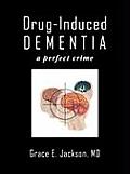Drug-Induced Dementia: a perfect crime