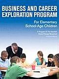 Business and Career Exploration Program for Elementary School-Age Children Curriculum Manual: A Program of the Interfaith Social Change Movement