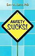 Anxiety Sucks!