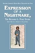 Expression of a Nightmare, The Richard L. Foxe Story: How I Became a Servant of Allah-God