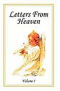 Letters from Heaven: Volume I