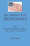 All about the Presidents: Or- Foibles OLE Aesop Would Have Loved to Write