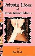 Private Lives of Private School Moms