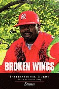 Broken Wings: Inspirational Words