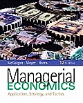 Managerial Economics: Applications, Strategy, and Tactics [With Access Code]