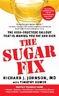 Sugar Fix The High Fructose Fallout That Is Making You Fat a