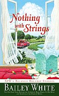 Nothing with Strings NPRs Beloved Holiday Stories