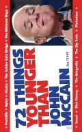 72 Things Younger Than John McCain