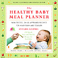 Healthy Baby Meal Planner Mom Tested Child Approved Recipes for Your Baby & Toddler