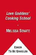 Love Goddess Cooking School