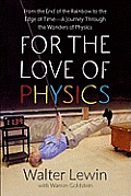For the Love of Physics