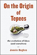 On the Origin of Tepees How Human Culture Evolves