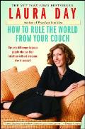 How to Rule the World from Your Couch
