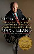 Heart of a Patriot How I Found the Courage to Survive Vietnam Walter Reed & Karl Rove