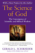 Science of God The Convergence of Scientific & Biblical Wisdom