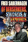 Of Berserkers, Swords & Vampires: A Saberhagen Retrospective