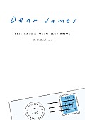 Dear James Letters To A Young Illustrator