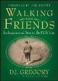Walking with Friends: An Inspirational Year on the PGA Tour