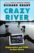 Crazy River Exploration & Folly in East Africa