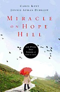 Miracle on Hope Hill: And Other True Stories of God's Love