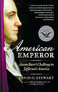 American Emperor: Aaron Burr's Challenge to Jefferson's America