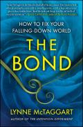 The Bond: How to Fix Your Falling-Down World
