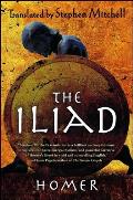 Iliad Translated by Stephen Mitchell