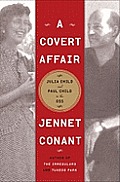 Covert Affair Julia Child & Paul Child in the OSS
