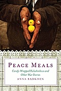 Peace Meals Candy Wrapped Kalashnikovs & Other War Stories
