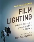 Film Lighting Talks with Hollywoods Cinematographers & Gaffers Second Edition