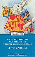 ALICES ADVENTURES IN WONDERLAND & THROUGH THE LOOKING GLASS