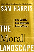 Moral Landscape How Science Can Determine Human Values