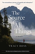 The Source of All Things: A Memoir