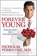 Forever Young The Science of Nutrigenomics for Glowing Wrinkle Free Skin & Radiant Health at Every Age