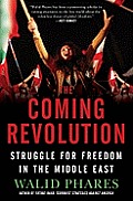 Coming Revolution Struggle for Freedom in the Middle East