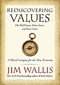 Rediscovering Values on Wall Street Main Street & Your Street