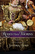Roses Have Thorns, 3: A Novel of Elizabeth I