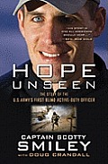 Hope Unseen A Soldiers Journey of Perseverance & Faith