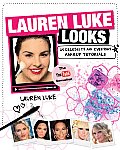 Lauren Luke Looks 25 Celebrity & Everyday Makeup Tutorials