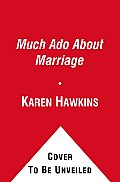 Much Ado about Marriage