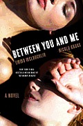 Between You & Me A Novel