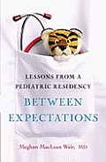 Between Expectations Lessons from a Pediatric Residency