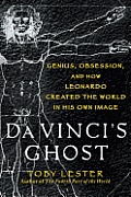 Da Vincis Ghost Genius Obsession & How Leonardo Created the World in His Own Image